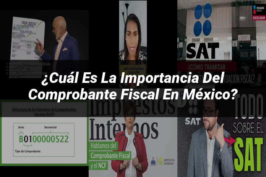 "¿Cuál es la Importancia del Comprobante Fiscal en México?"