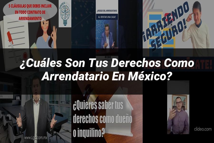 "¿Cuáles Son Tus Derechos Como Arrendatario en México?"