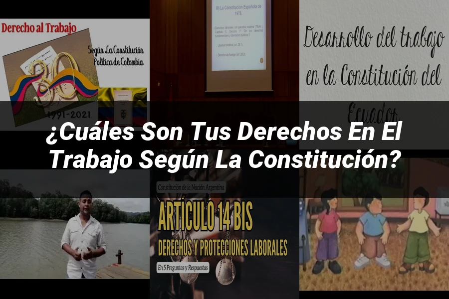 "¿Cuáles Son Tus Derechos en el Trabajo según la Constitución?"