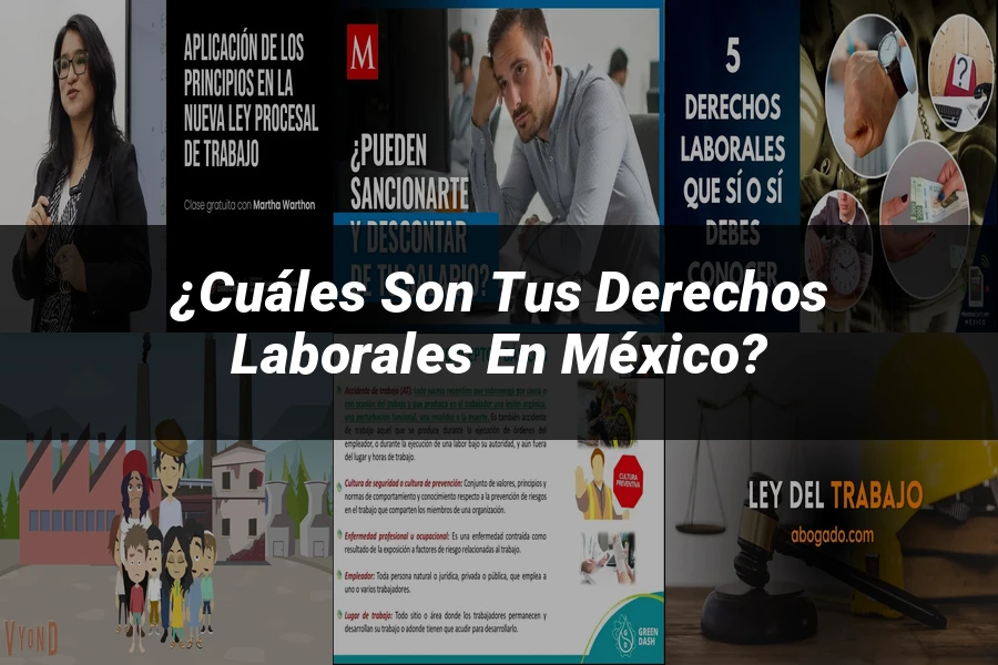 "¿Cuáles Son tus Derechos Laborales en México?"