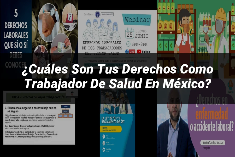 "¿Cuáles Son tus Derechos como Trabajador de Salud en México?"