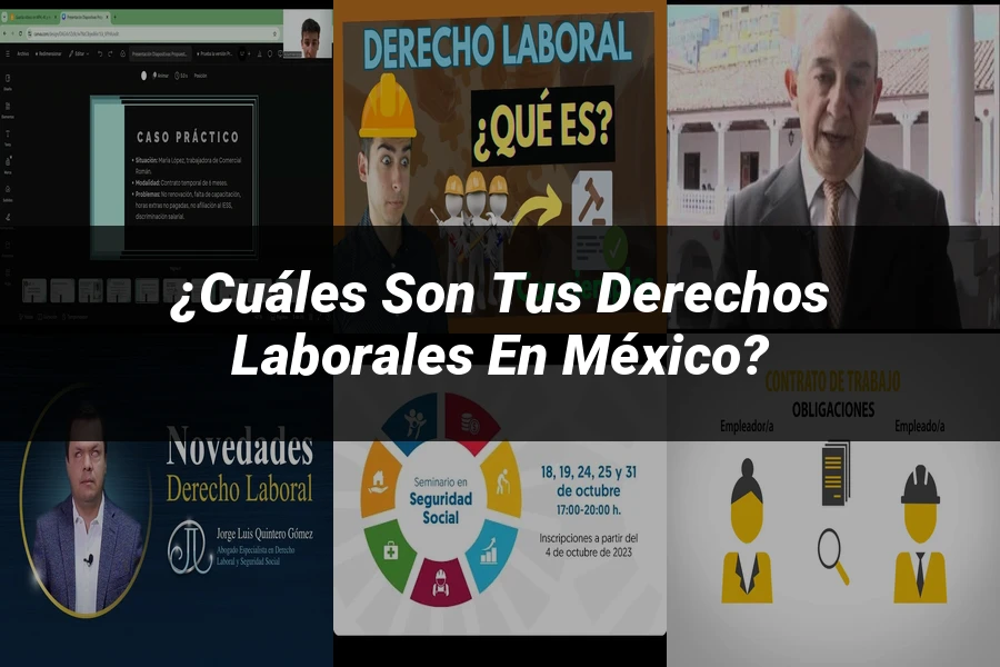 "¿Cuáles son tus Derechos Laborales en México?"