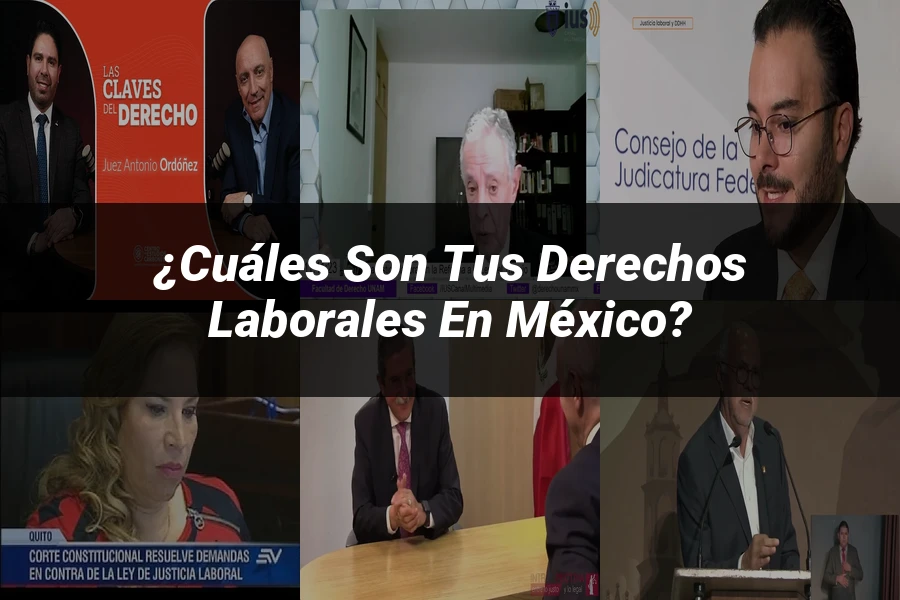 "¿Cuáles son tus Derechos Laborales en México?"