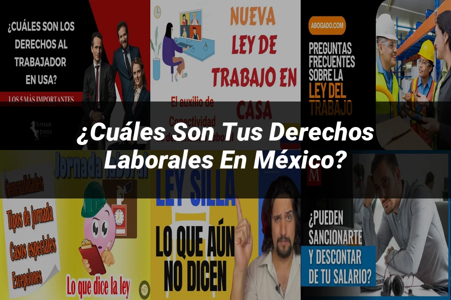 "¿Cuáles son tus Derechos Laborales en México?"