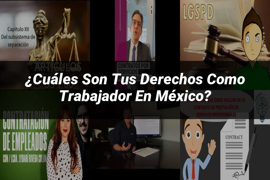 "¿Cuáles son tus Derechos como Trabajador en México?"