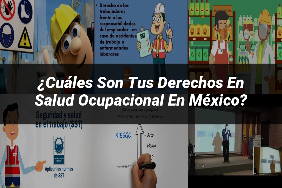 "¿Cuáles son tus Derechos en Salud Ocupacional en México?"
