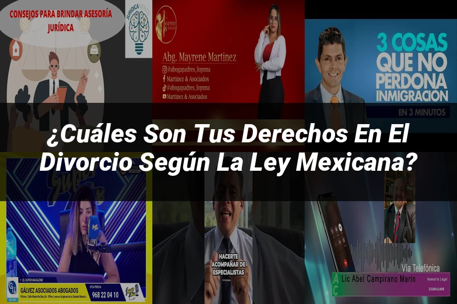 "¿Cuáles son tus Derechos en el Divorcio según la Ley Mexicana?"