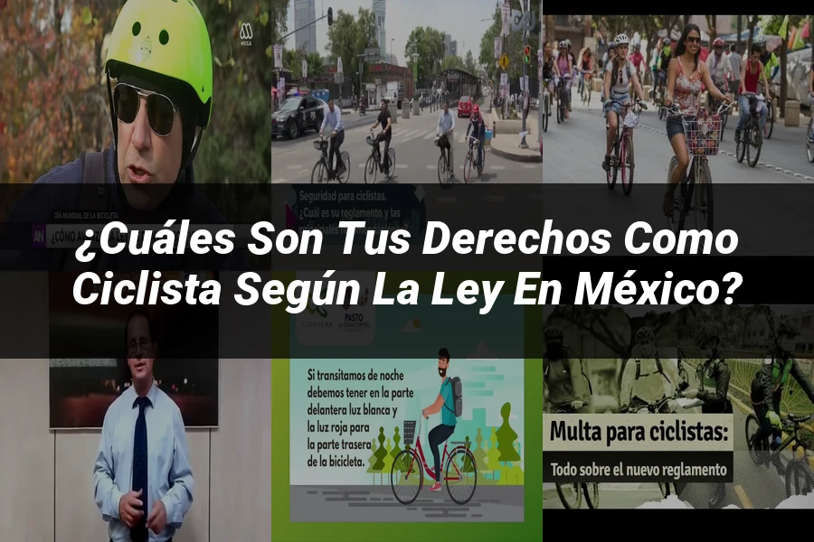"¿Cuáles son tus derechos como ciclista según la ley en México?"