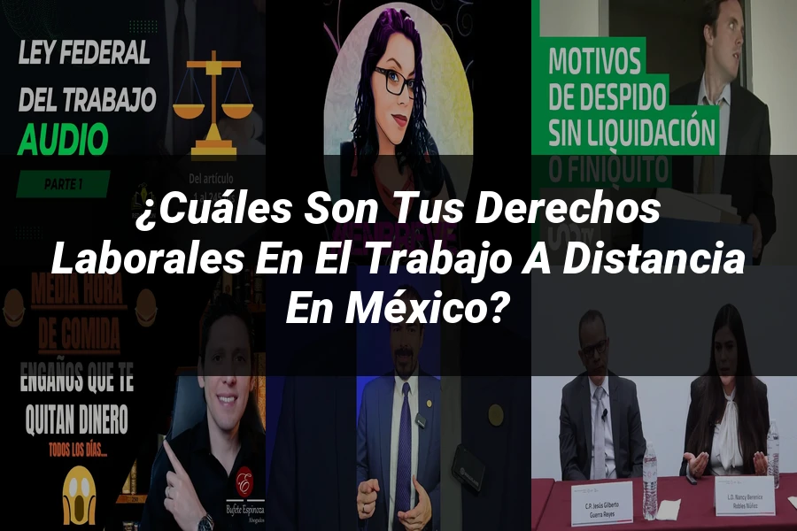 "¿Cuáles son tus derechos laborales en el trabajo a distancia en México?"