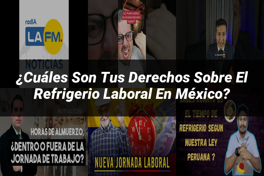 "¿Cuáles son tus derechos sobre el refrigerio laboral en México?"