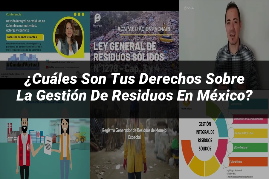 "¿Cuáles son tus derechos sobre la gestión de residuos en México?"