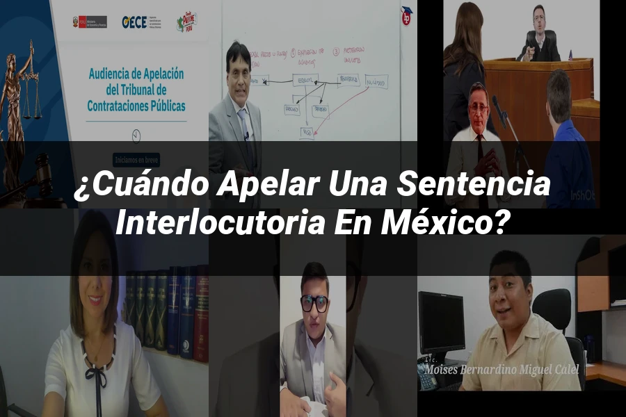 "¿Cuándo Apelar una Sentencia Interlocutoria en México?"