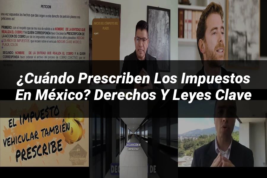 "¿Cuándo Prescriben los Impuestos en México? Derechos y Leyes Clave"