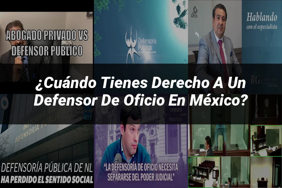 "¿Cuándo Tienes Derecho a un Defensor de Oficio en México?"