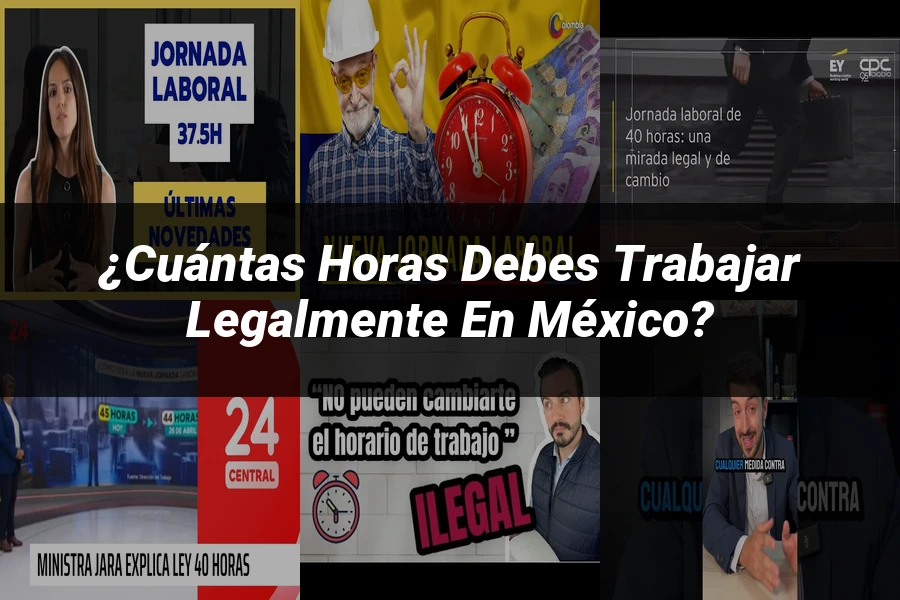 "¿Cuántas Horas Debes Trabajar Legalmente en México?"