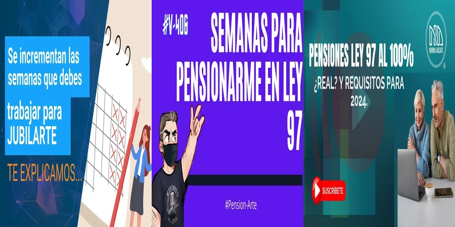 "¿Cuántas semanas necesitas para tu pensión bajo la ley 97 en México?"
