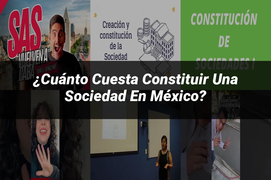 "¿Cuánto Cuesta Constituir una Sociedad en México?"