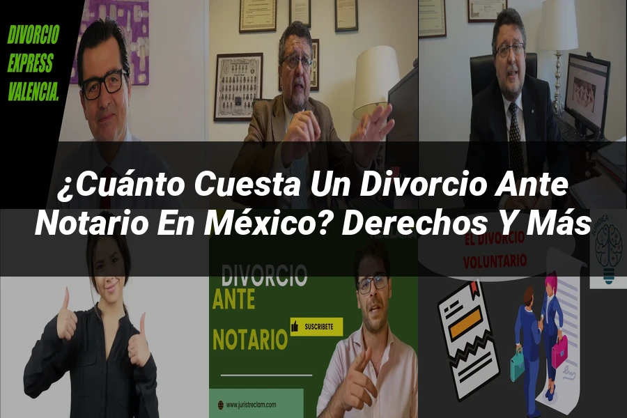 "¿Cuánto Cuesta un Divorcio ante Notario en México? Derechos y Más"
