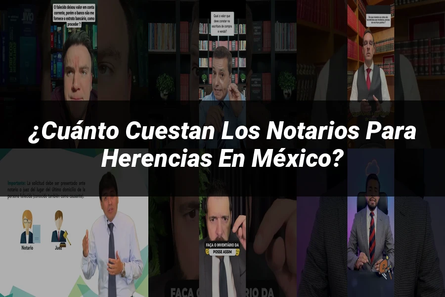 "¿Cuánto Cuestan los Notarios para Herencias en México?"