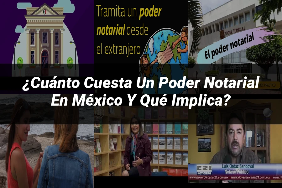 "¿Cuánto cuesta un poder notarial en México y qué implica?"