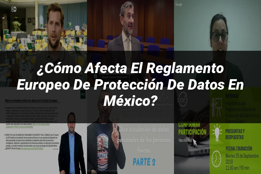 "¿Cómo Afecta el Reglamento Europeo de Protección de Datos en México?"