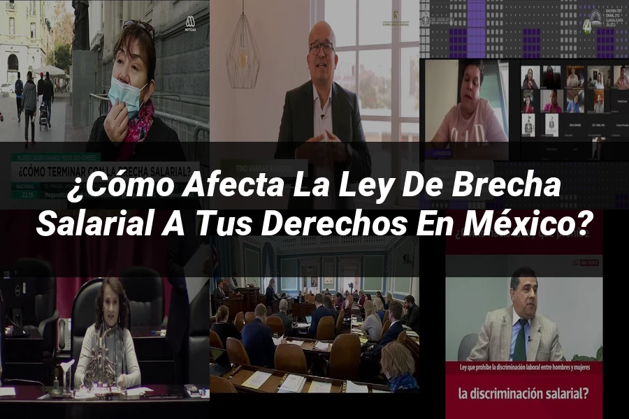 "¿Cómo Afecta la Ley de Brecha Salarial a tus Derechos en México?"