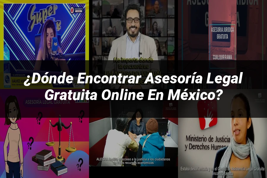 "¿Dónde Encontrar Asesoría Legal Gratuita Online en México?"