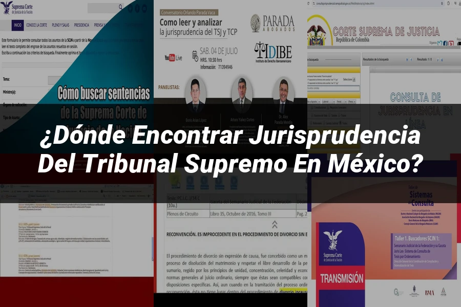 "¿Dónde Encontrar Jurisprudencia del Tribunal Supremo en México?"