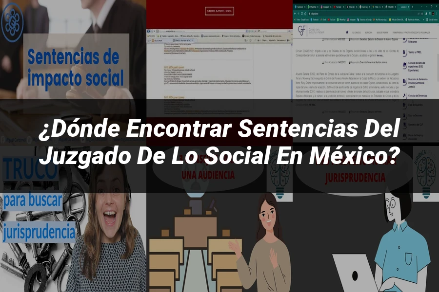 "¿Dónde Encontrar Sentencias del Juzgado de lo Social en México?"