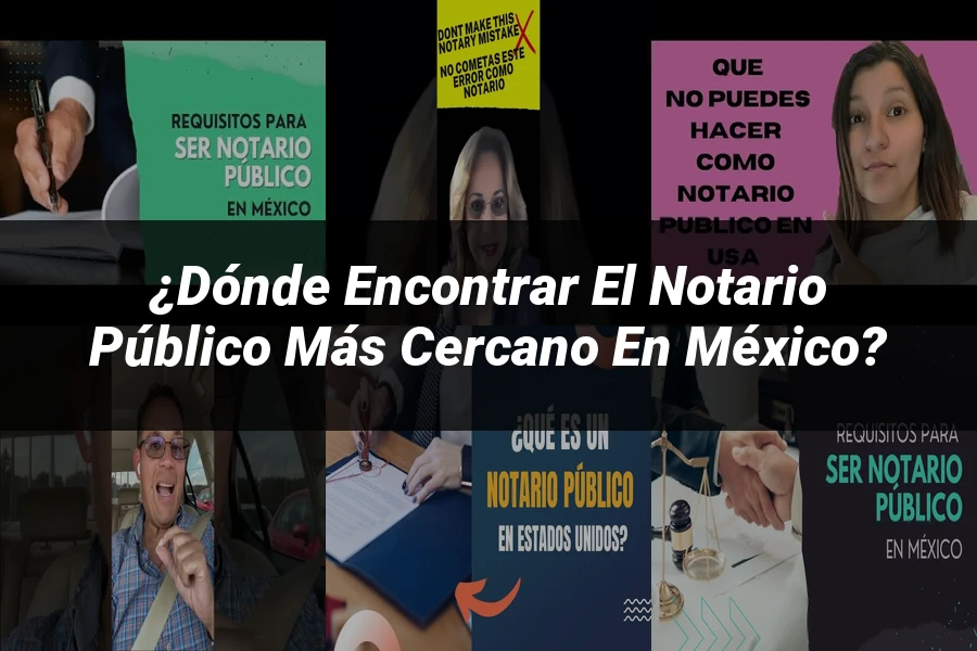 "¿Dónde encontrar el notario público más cercano en México?"