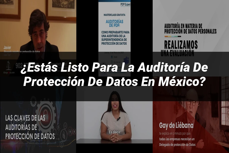 "¿Estás Listo para la Auditoría de Protección de Datos en México?"