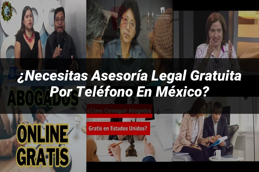 "¿Necesitas Asesoría Legal Gratuita por Teléfono en México?"