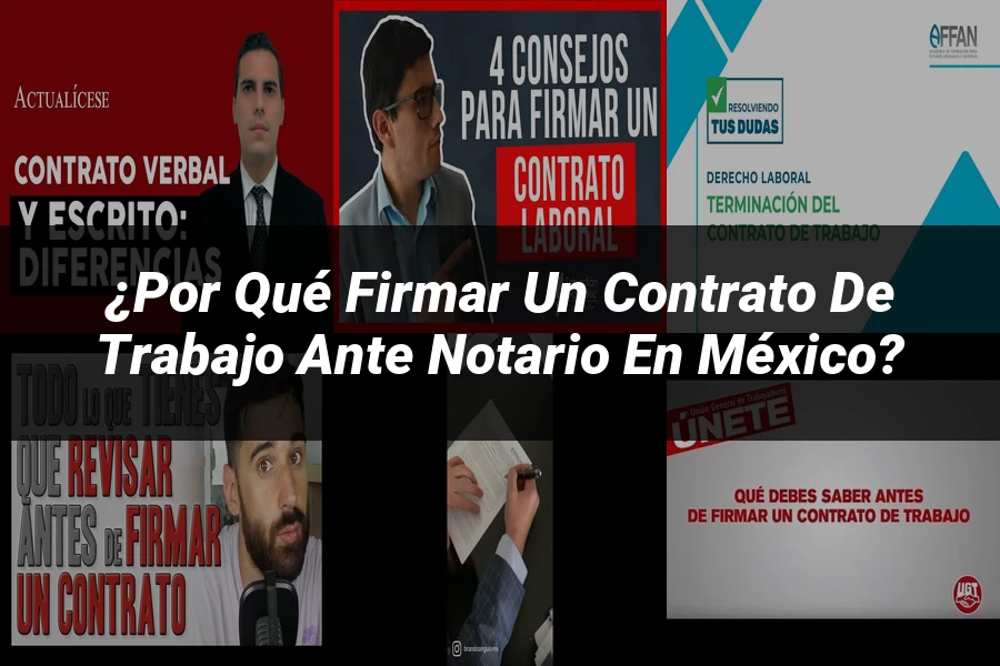 "¿Por Qué Firmar un Contrato de Trabajo ante Notario en México?"
