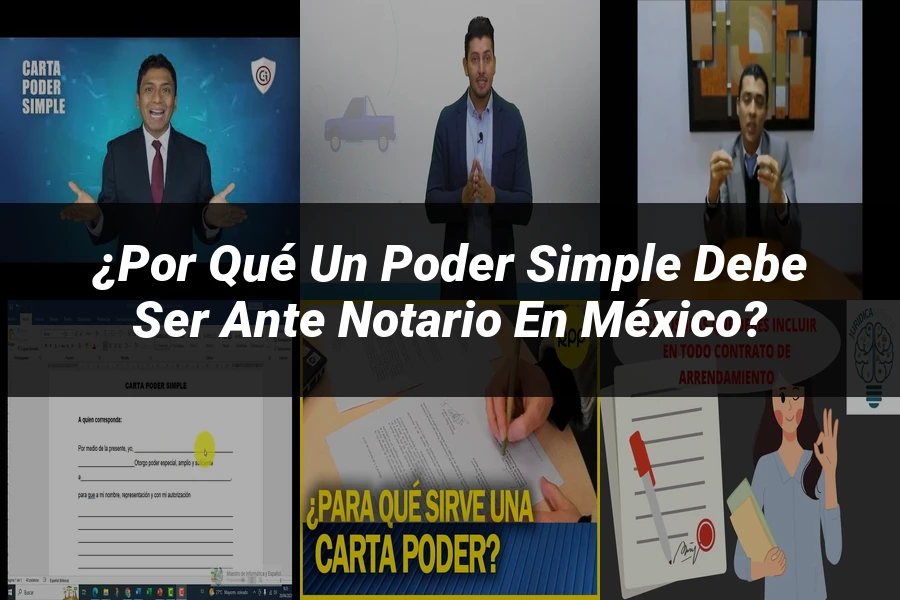 "¿Por Qué Un Poder Simple Debe Ser Ante Notario en México?"