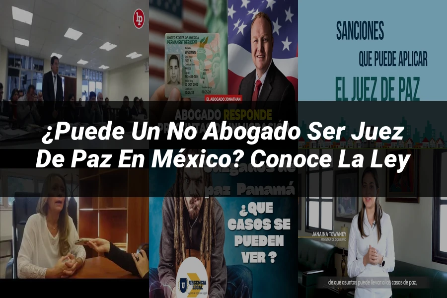 "¿Puede un No Abogado Ser Juez de Paz en México? Conoce la Ley"