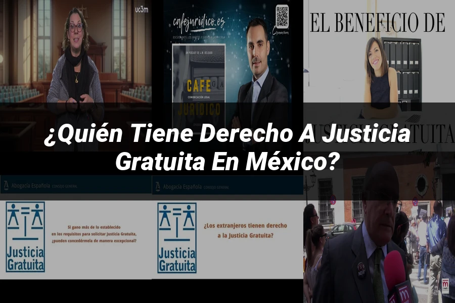 "¿Quién Tiene Derecho a Justicia Gratuita en México?"