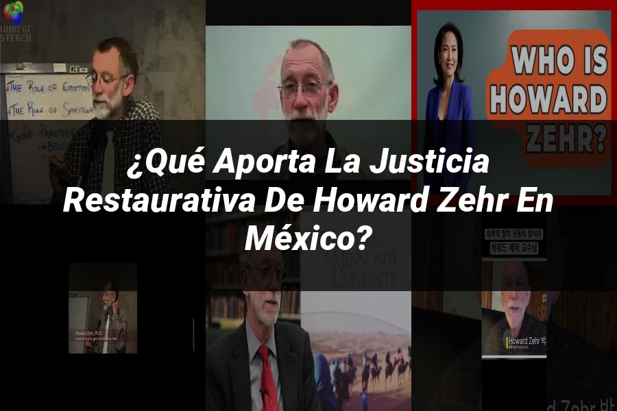 "¿Qué Aporta la Justicia Restaurativa de Howard Zehr en México?"