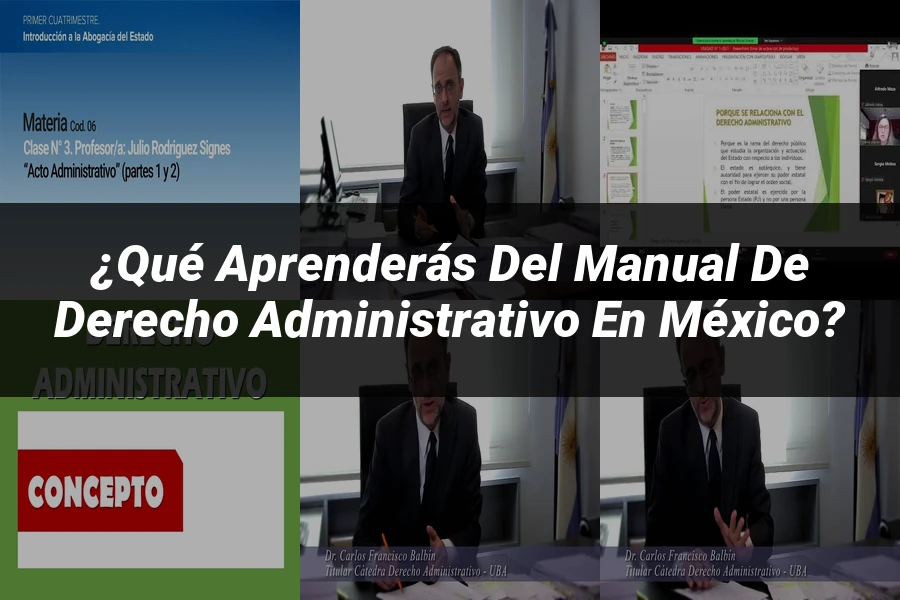 "¿Qué Aprenderás del Manual de Derecho Administrativo en México?"