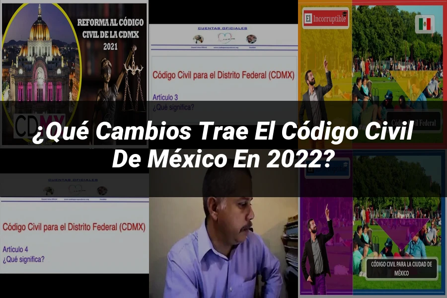 "¿Qué Cambios Trae el Código Civil de México en 2022?"