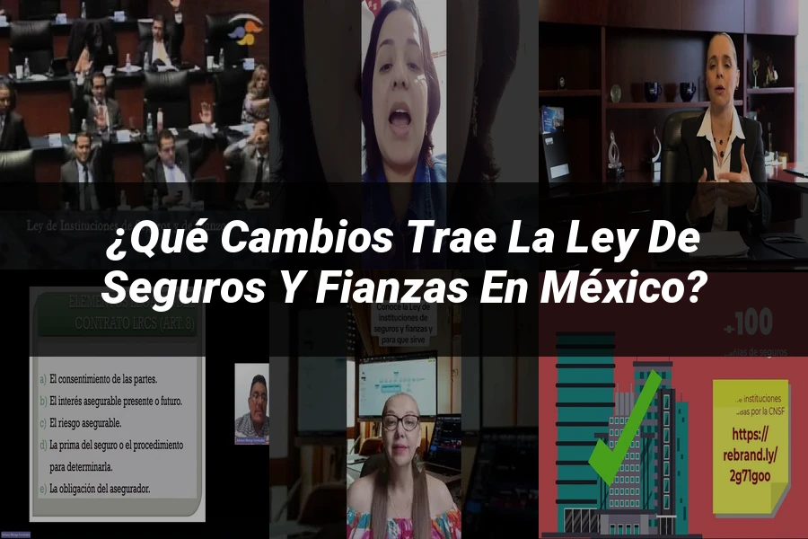 "¿Qué Cambios Trae la Ley de Seguros y Fianzas en México?"