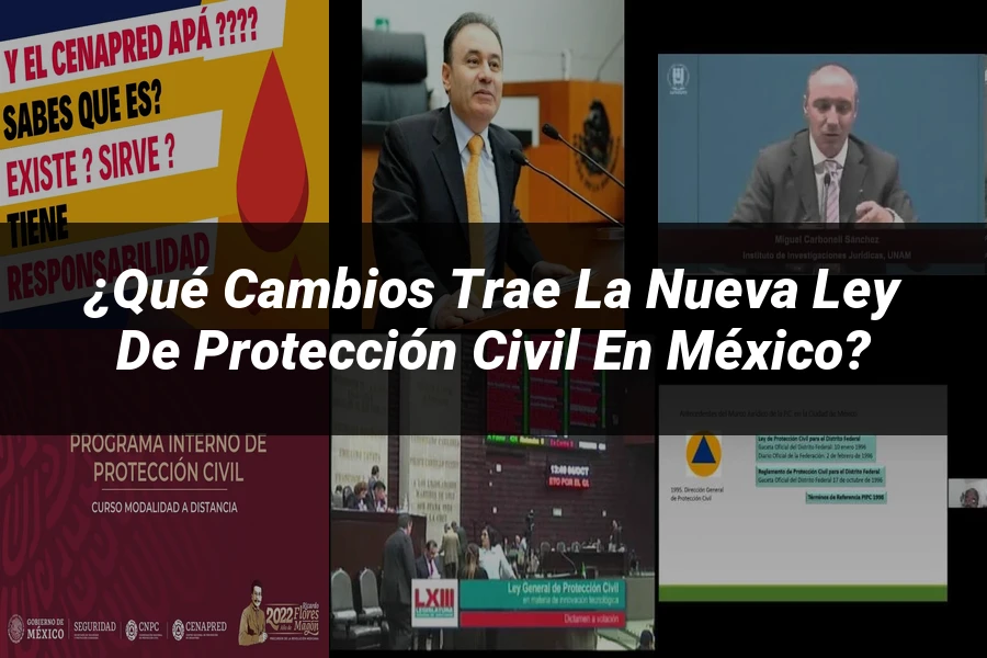 "¿Qué Cambios Trae la Nueva Ley de Protección Civil en México?"