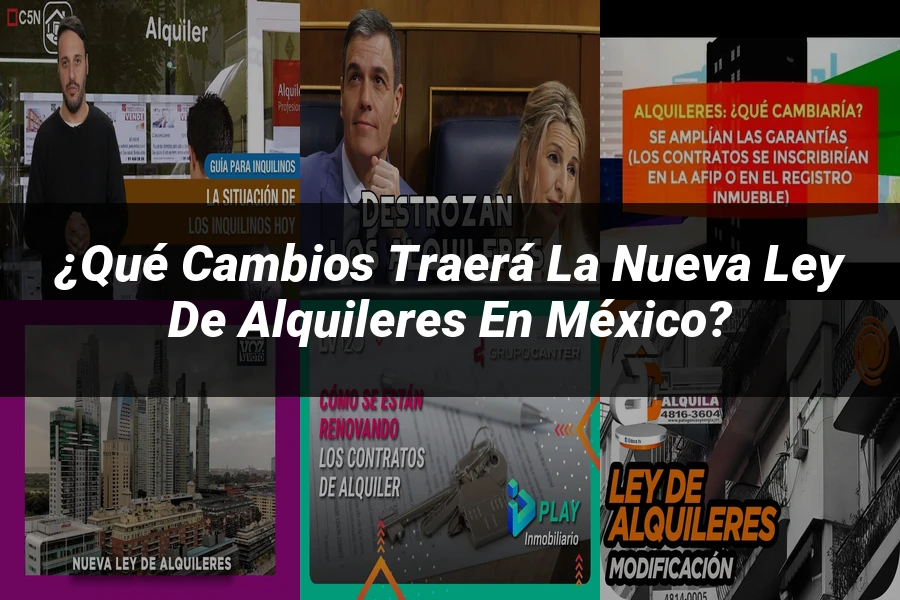 "¿Qué Cambios Traerá la Nueva Ley de Alquileres en México?"
