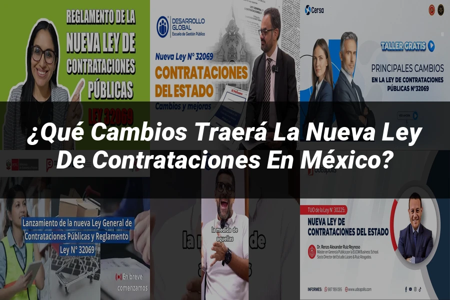 "¿Qué Cambios Traerá la Nueva Ley de Contrataciones en México?"