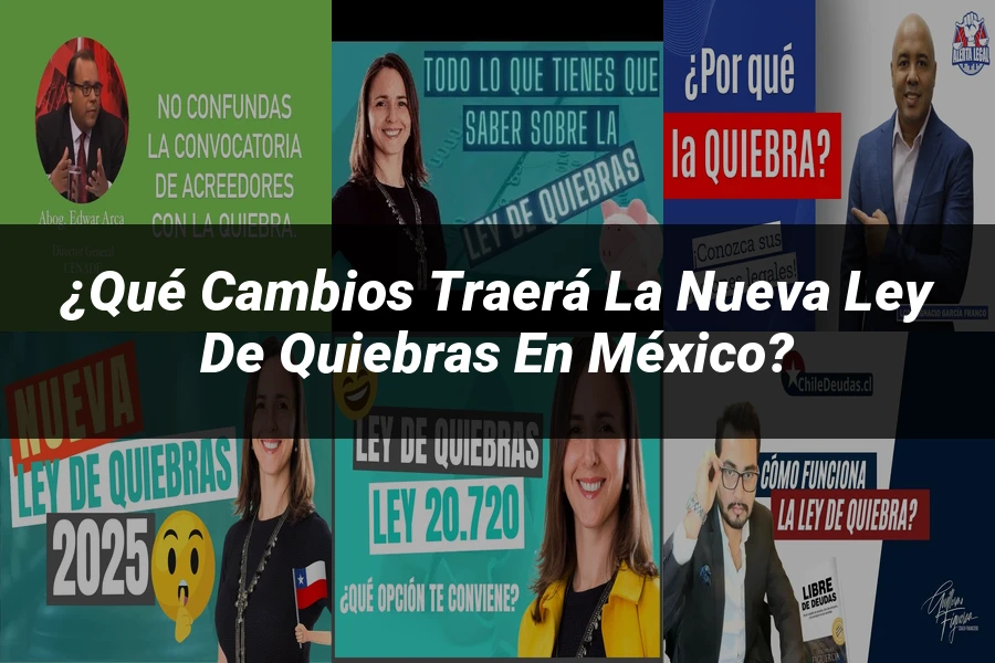 "¿Qué Cambios Traerá la Nueva Ley de Quiebras en México?"