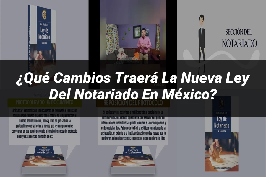 "¿Qué Cambios Traerá la Nueva Ley del Notariado en México?"