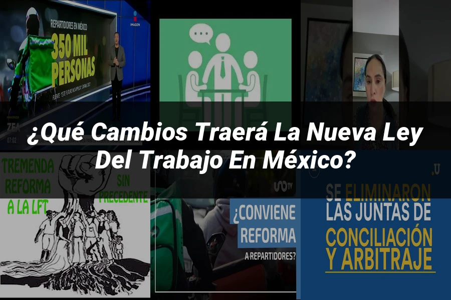 "¿Qué Cambios Traerá la Nueva Ley del Trabajo en México?"