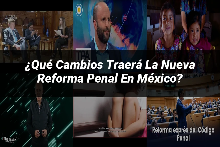"¿Qué Cambios Traerá la Nueva Reforma Penal en México?"