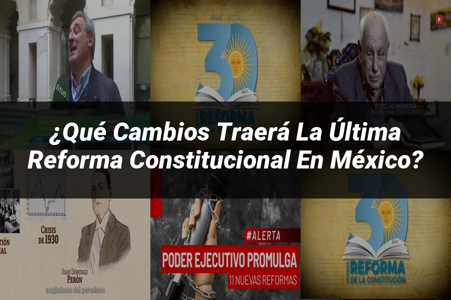 "¿Qué Cambios Traerá la Última Reforma Constitucional en México?"
