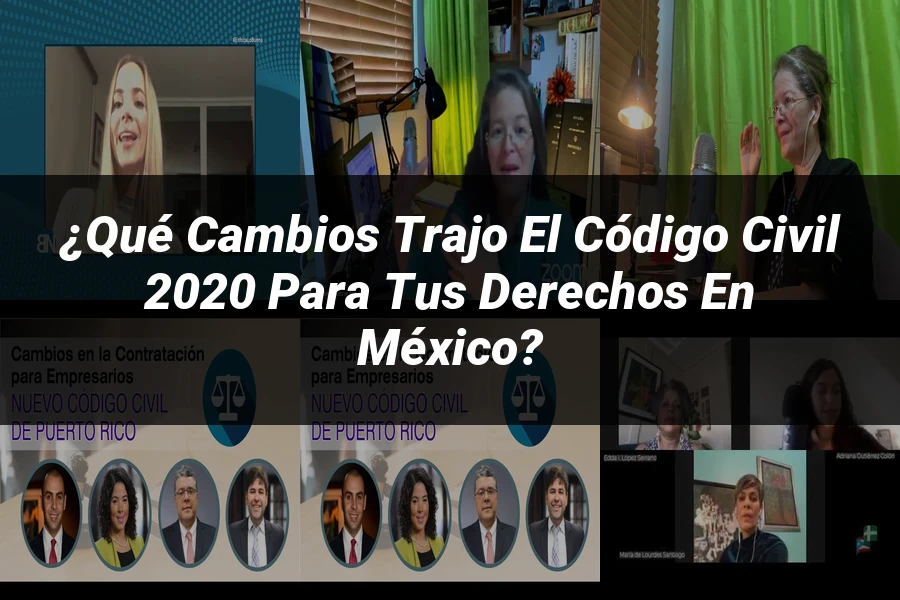 "¿Qué Cambios Trajo el Código Civil 2020 para Tus Derechos en México?"