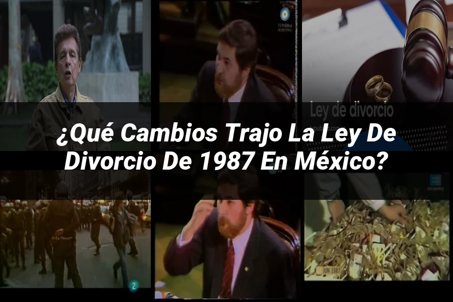 "¿Qué Cambios Trajo la Ley de Divorcio de 1987 en México?"